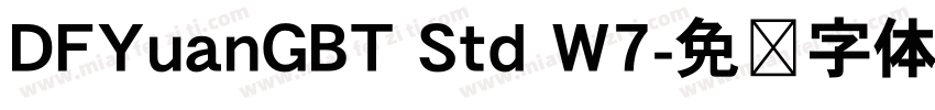 DFYuanGBT Std W7字体转换
